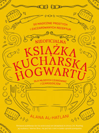 Nieoficjalna książka kucharska Hogwartu dla młodych czarownic i czarodziejów - Al-Hatlani Alana - ebook + książka
