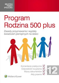 Program Rodzina 500 plus - Błaszko Adam, Gawarkiewicz Żanetta, Gąsiorek Krystyna, Januszewska Magdalena, Kawecka Anna, Kucharsk - książka