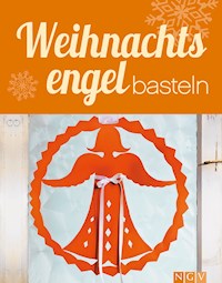 Weihnachtsengel basteln - Rita Mielke - ebook