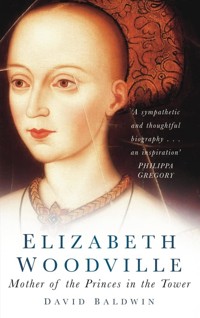 Elizabeth Woodville - David Baldwin - ebook