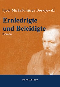 Erniedrigte und Beleidigte - Fjodor Michailowitsch Dostojewski - ebook