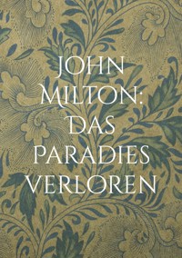 John Milton: Das Paradies verloren -  - ebook