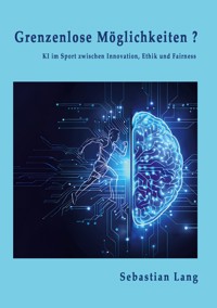 Grenzenlose Möglichkeiten? - Sebastian Lang - ebook