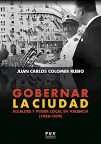 Gobernar la ciudad - Juan Carlos Colomer Rubio - ebook