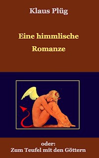 Eine himmlisch Romanze - Klaus Plüg - ebook