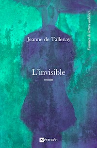 L'invisible - Jeanne de Tallenay - ebook