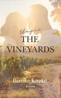 Stay in The Vineyards - Bianka Kitzke - ebook