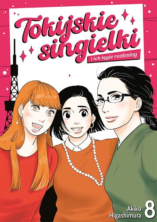 Tokijskie singielki i ich tęgie rozkminy #8 - Akiko Higashimura - książka
