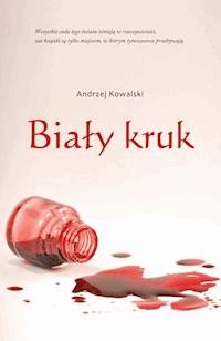 Biały kruk - Andrzej Kowalski - ebook + audiobook