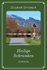 Heilige Schranken - Elisabeth Dreisbach - ebook