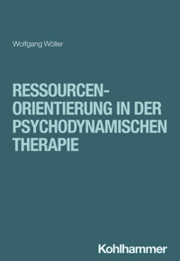 Ressourcenorientierung in der psychodynamischen Therapie - Wolfgang Wöller - ebook