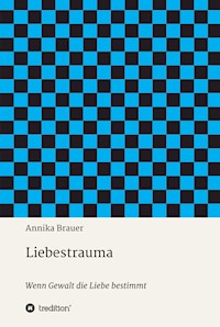 Liebestrauma - Annika Bräuer - ebook