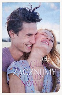 Zacznijmy od nowa - Abbi Glines - książka