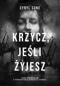 Krzycz, jeśli żyjesz - Sone Cyryl - książka