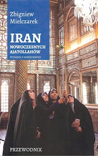 Iran nowoczesnych Ajatollahów - Mielczarek Zbigniew - książka