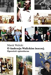 O Andrzeju Walickim inaczej - Walicki Marek - książka