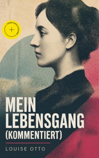 Mein Lebensgang (Kommentiert) - Louise Otto - ebook