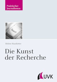 Die Kunst der Recherche - Haarkötter Hektor - ebook