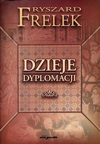 Dzieje dyplomacji - Frelek Ryszard - książka