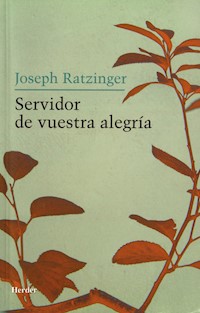 Servidor de vuestra alegría - Joseph Ratzinger - ebook