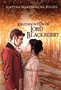 Kasztanowy Dwór Lord Blackberry - Makowiecka-Rygiel Justyna - książka