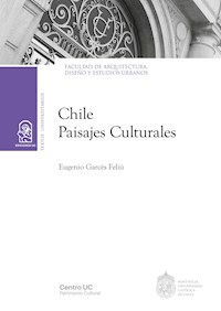 Chile paisajes culturales - Eugenio Garcés Feliú - ebook