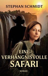 Eine verhängnisvolle Safari - Stephan Schmidt - ebook
