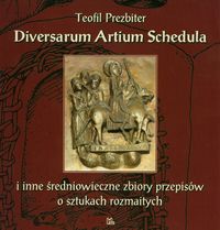 Diversarum Artium Shedula - Prezbiter Teofil - książka