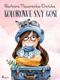 Kolorowe sny Gosi - Barbara Nawrocka-Dońska - ebook + audiobook