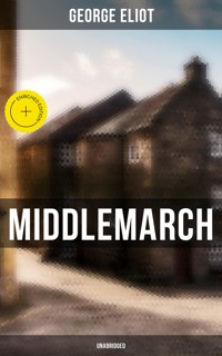 Middlemarch (Unabridged) - George Eliot - ebook
