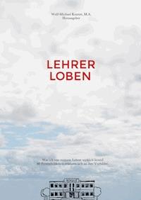 Lehrer Loben - Wulf-Michael Kuntze - ebook