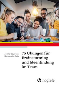 75 Übungen für Brainstorming und Ideenfindung im Team - Josine Gouwens - ebook