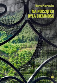 Na początku była ciemność - Piatrowicz Barys - książka