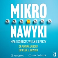 Mikronawyki. Małe korekty, wielkie efekty - dr Resa E. Lewiss, dr Adaira Landry - ebook + audiobook
