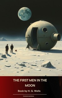 The First Men in the Moon - H G Wells - ebook