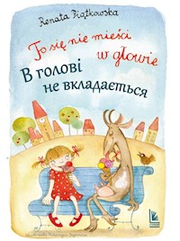 To się nie mieści w głowie wersja polsko-ukraińska - Renata Piątkowska - książka