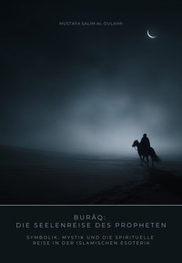 Burāq: Die Seelenreise des Propheten - Mustafa Salim al-Dulaimi - ebook