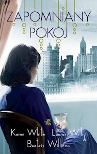 Zapomniany pokój - Williams Beatriz, Willing Lauren, White Karen - książka
