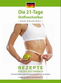 Das Kochbuch zur 21-Tage Stoffwechselkur - Das Original-: Rezepte für die Zeit danach - Arno Schikowsky - ebook