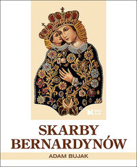 Skarby Bernardynów - Bujak Adam - książka