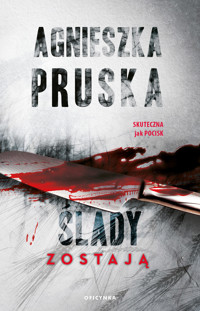 Ślady zostają. Seria Szajba, t. 2 - Agnieszka Pruska - ebook
