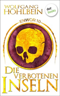 Enwor - Band 10: Die verbotenen Inseln - Wolfgang Hohlbein - ebook