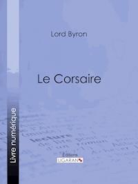 Le Corsaire - Ligaran - ebook