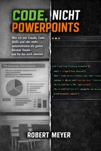 Code, nicht Powerpoints - Robert Meyer - ebook