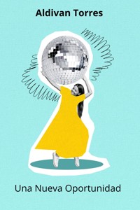 Una Nueva Oportunidad - Aldivan Teixeira Tôrres - ebook