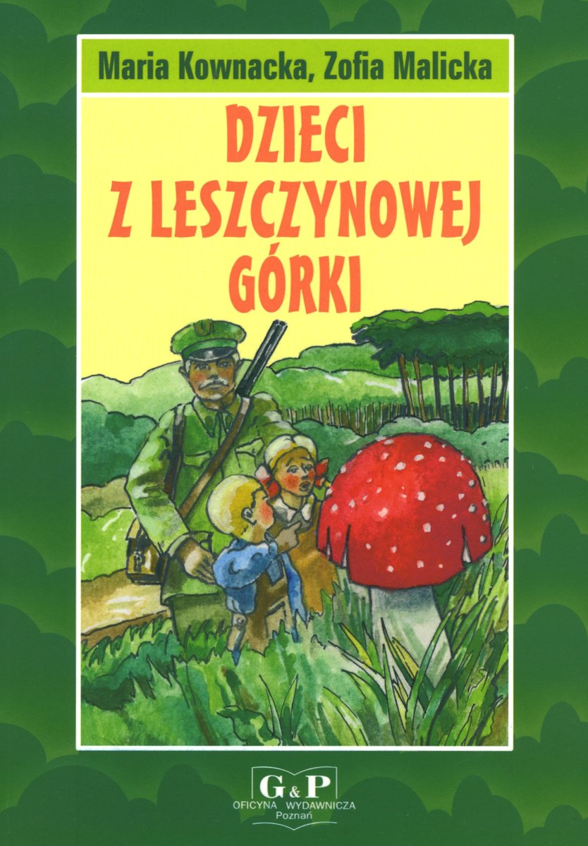 Dzieci z Leszczynowej Górki - Maria Kownacka - książka