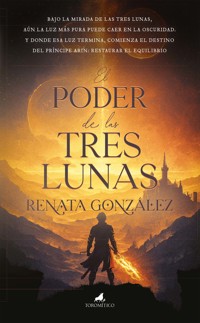 El poder de las tres lunas - Renata González - ebook