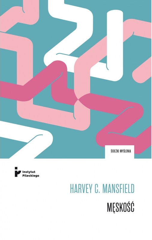 Męskość - Harvey C. Mansfield - książka