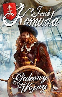 Galeony wojny - Jacek Komuda - ebook + książka
