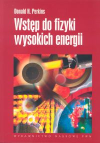Wstęp do fizyki wysokich energii - Perkins Donald H. - książka
